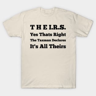 It's all T H E I.R.S. T-Shirt